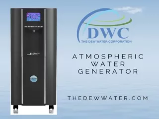 Atmospheric Water Generator - The Dew Water Corporation