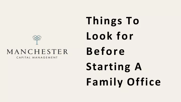 things to look fo r before starting a family office