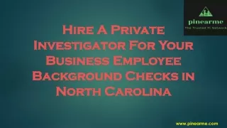 Hire A Private Investigator For Your Business Employee Background Checks in North Carolina