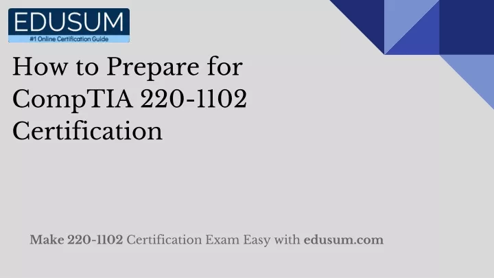 PPT - CompTIA A Core 2- How To Prepare For CompTIA 220-1102 ...