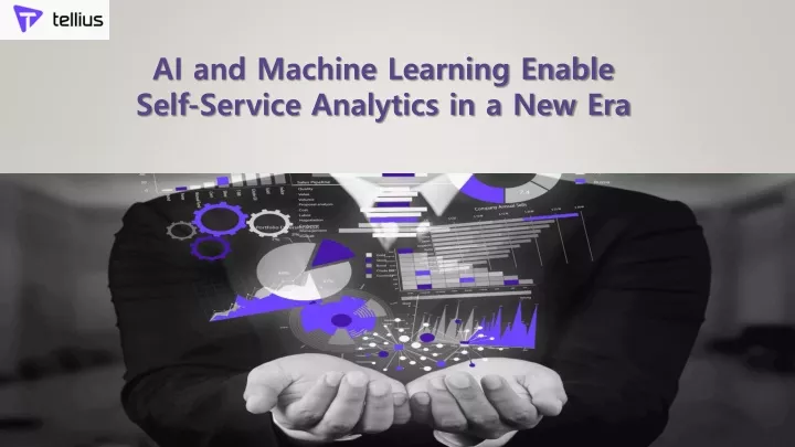 ai and machine learning enable self service analytics in a new era