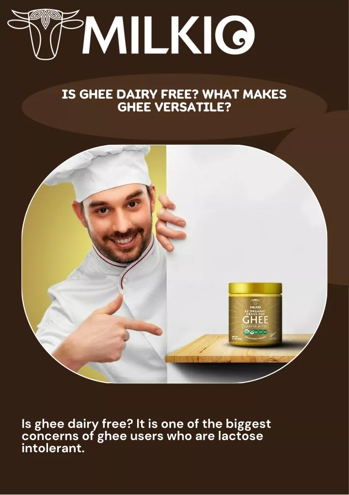 is ghee dairy free what makes ghee versatile