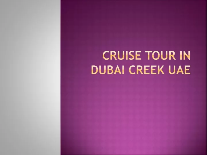 cruise tour in dubai creek uae