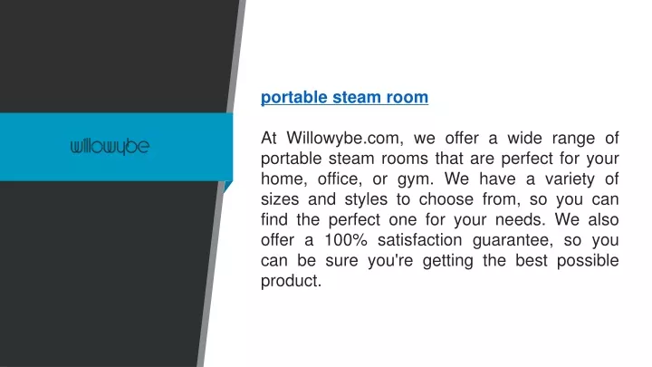 portable steam room at willowybe com we offer