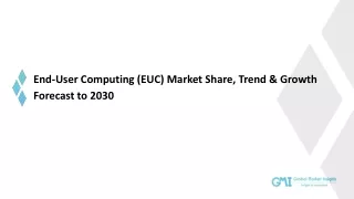 end user computing euc market share trend growth