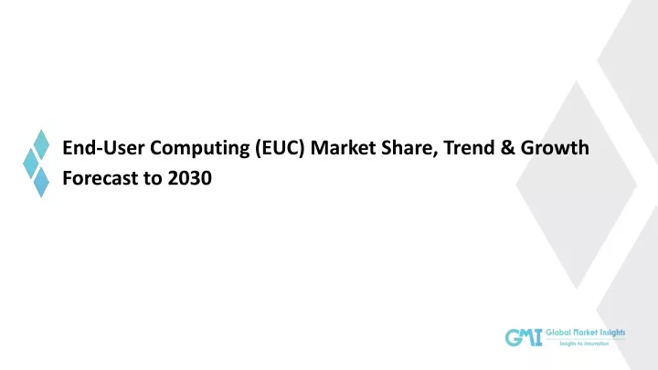 end user computing euc market share trend growth