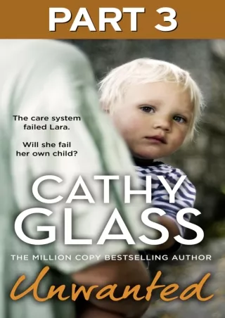 (pdF) Epub ;Read; Unwanted: Part 3 of 3: The care system failed Lara. Will