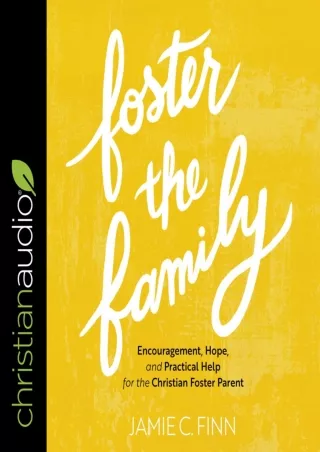 read ebook (pdf) Foster the Family: Encouragement, Hope, and Practical Help