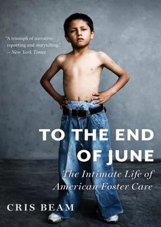 (pdf)full download To the End of June: The Intimate Life of American Foster