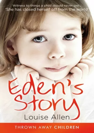 [ebook] d!OWNLOAD Eden's Story (Thrown Away Children)