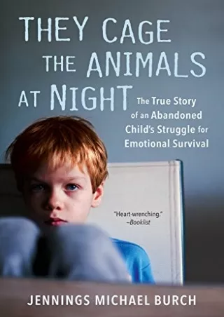 D!ownload [pdf] They Cage the Animals at Night: The True Story of an Abando