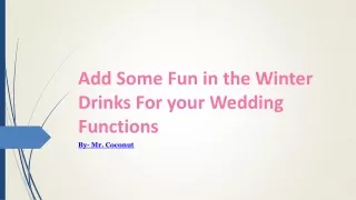 Add Some Fun in the Winter Drinks For your Wedding Functions