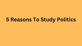 5 Reasons To Study Politics