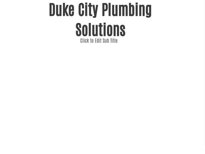 duke city plumbing solutions click to edit