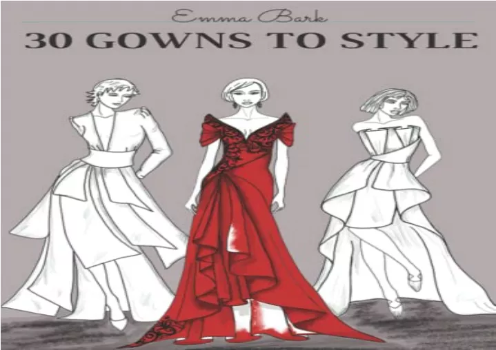 pdf 30 gowns to style design your fashion style