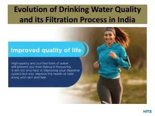 Evolution of Drinking Water Quality and its Filtration Process in India