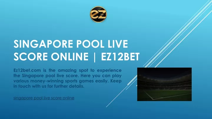 singapore pool live score online ez12bet