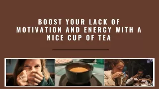 Boost Your Lack of Motivation and Energy with a Nice Cup of Tea