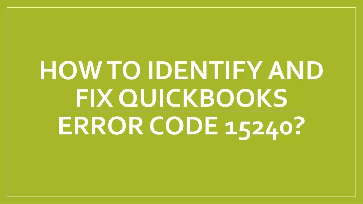 how to identify and fix quickbooks error code 15240