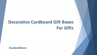 Get Cardboard Gift Boxes in Diverse Shapes and Styles