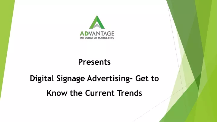 presents digital signage advertising get to know