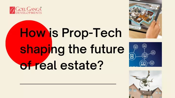 how is prop tech shaping the future of real estate