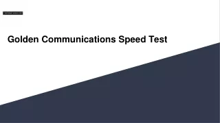 Golden Communications Speed Test