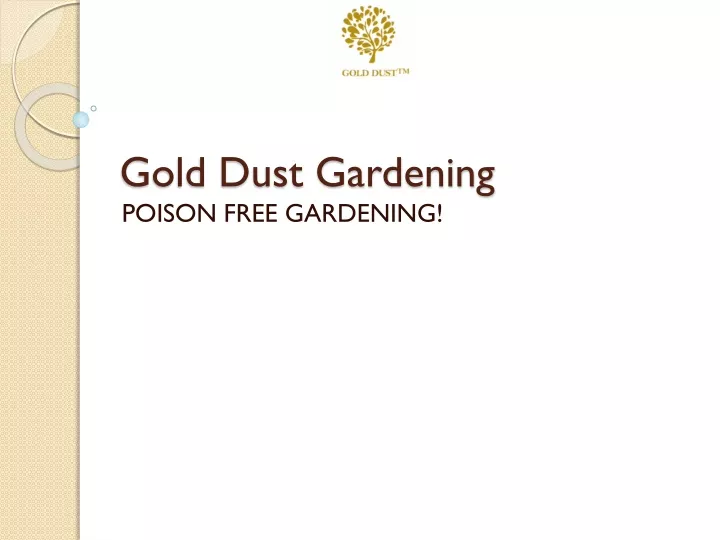 gold dust gardening