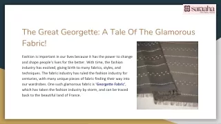 The Great Georgette: A Tale Of The Glamorous Fabric!