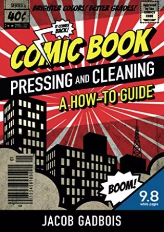 PDF/BOOK Comic Book Pressing and Cleaning: A How-To Guide