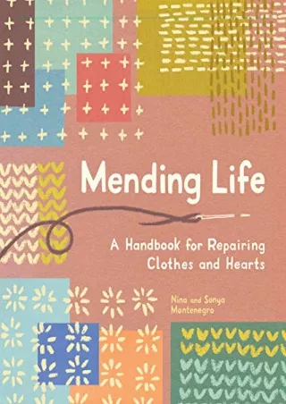 $PDF$/READ/DOWNLOAD Mending Life: A Handbook for Mending Clothes and Hearts (wit