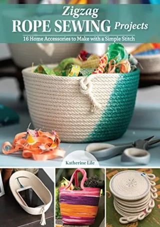 (PDF/DOWNLOAD) Zigzag Rope Sewing Projects: 16 Home Accessories to Make with a S
