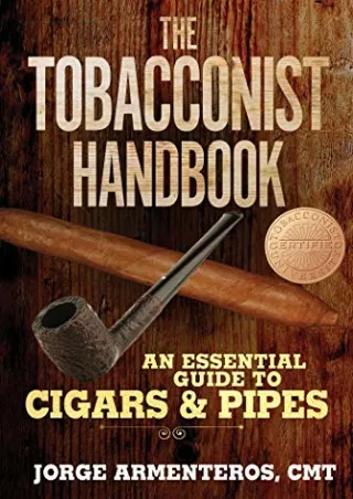 PDF/BOOK The Tobacconist Handbook: An Essential Guide to Cigars & Pipes