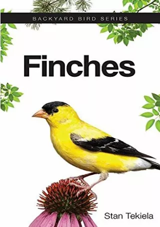 $PDF$/READ/DOWNLOAD Finches (Backyard Bird Feeding Guides)