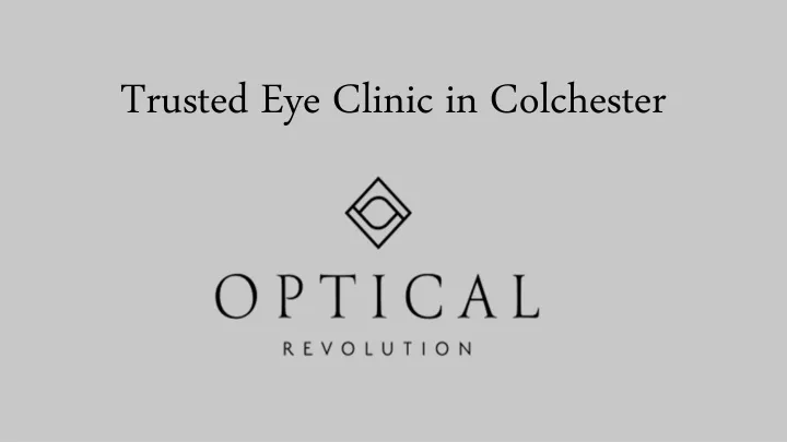 trusted eye clinic in colchester