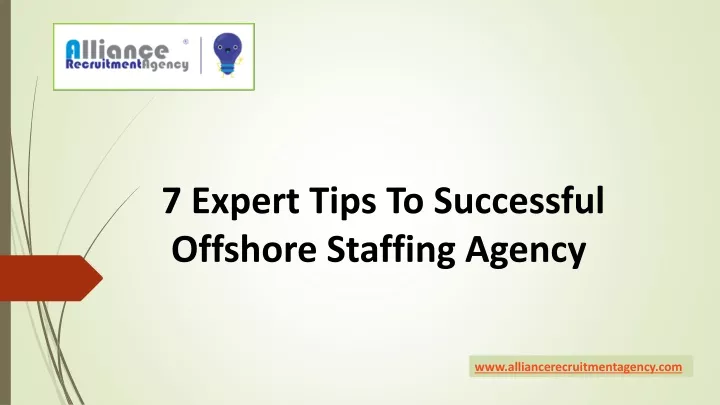 7 expert tips to successful offshore staffing agency