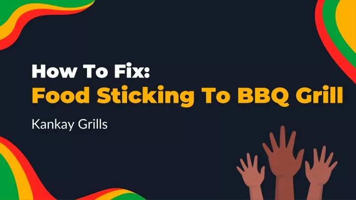 how to fix food sticking to bbq grill