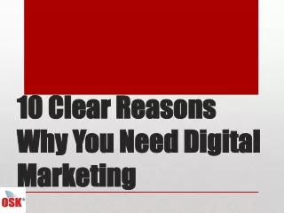 10 Clear Reasons Why You Need Digital Marketing.