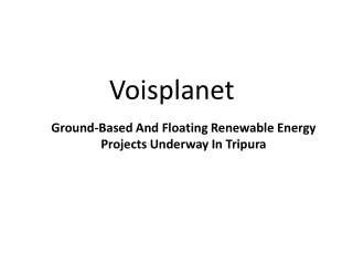 Ground-Based And Floating Renewable Energy Projects Underway In Tripura