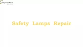 safety lamps repair