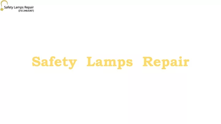 safety lamps repair