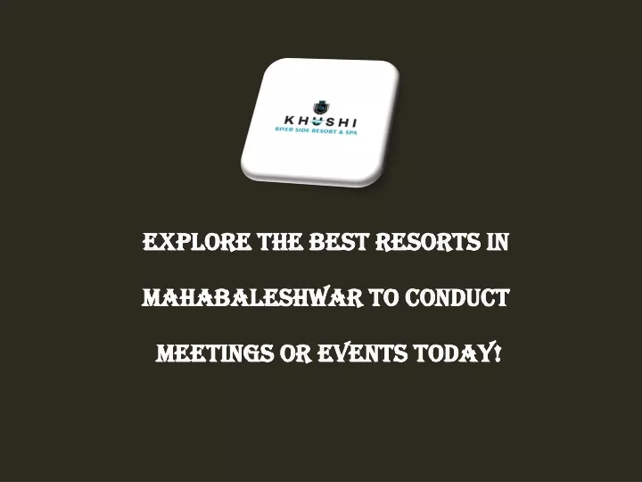 explore the best resorts in mahabaleshwar