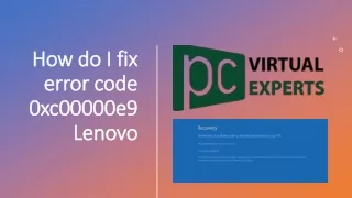 How do I fix error code 0xc00000e9 Lenovo