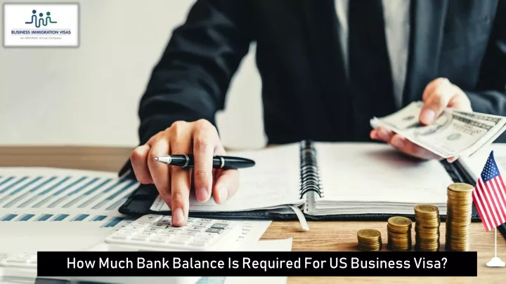 how much bank balance is required for us business visa