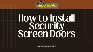 How to Install Security Screen Doors