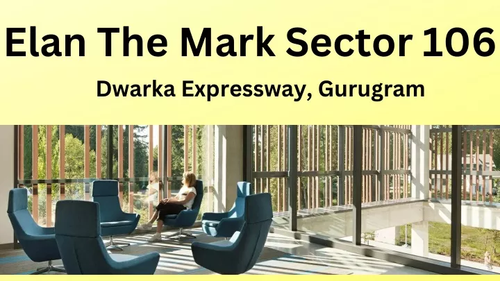 elan the mark sector 106 dwarka expressway