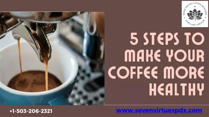 5 steps to make your coffee more healthy