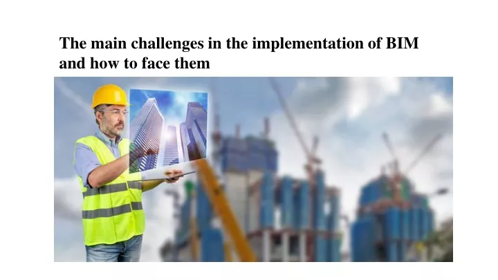 the main challenges in the implementation