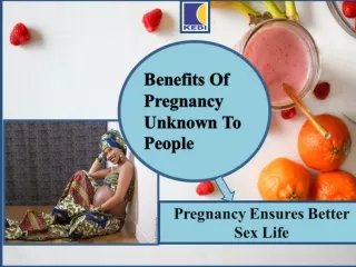 Benefits of Pregnancy Unkown To People