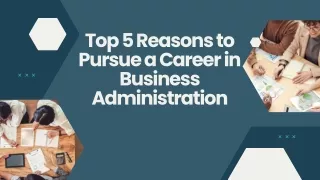 Top 5 Reasons to Pursue a Career in Business Administration